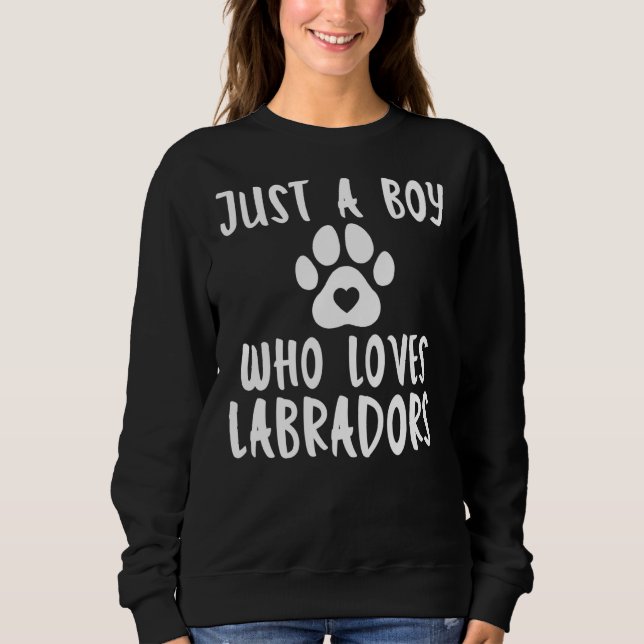 Sweatshirt Lab Retriever Juste Un Garçon Qui Aime Les Labrado (Devant)