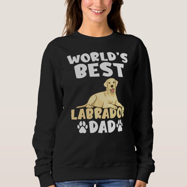 Sweatshirt Lab Retriever Worlds Best Labrador Papa (Devant)
