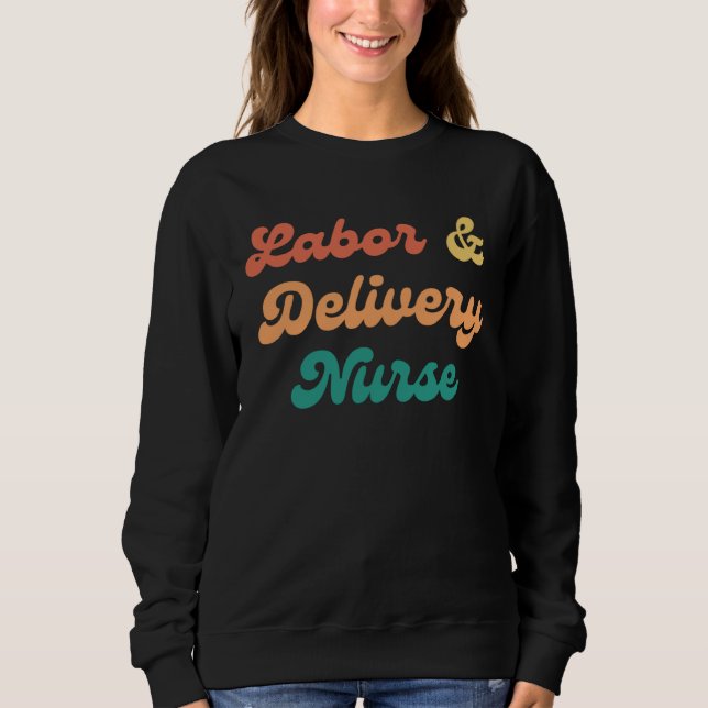 Sweatshirt Labor and Delivery Nurse L&D Nurse Appreciation Mo (Devant)