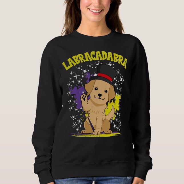 Sweatshirt Labracadabra Labrador Retriever (Devant)