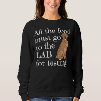 Sweatshirt Labrador Chien Tous Les Aliments Doivent Aller Au