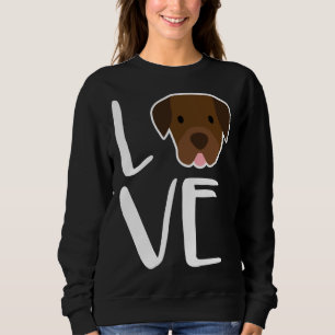 Sweatshirt Labrador Retriever Dog I Love My Chocolate Lab