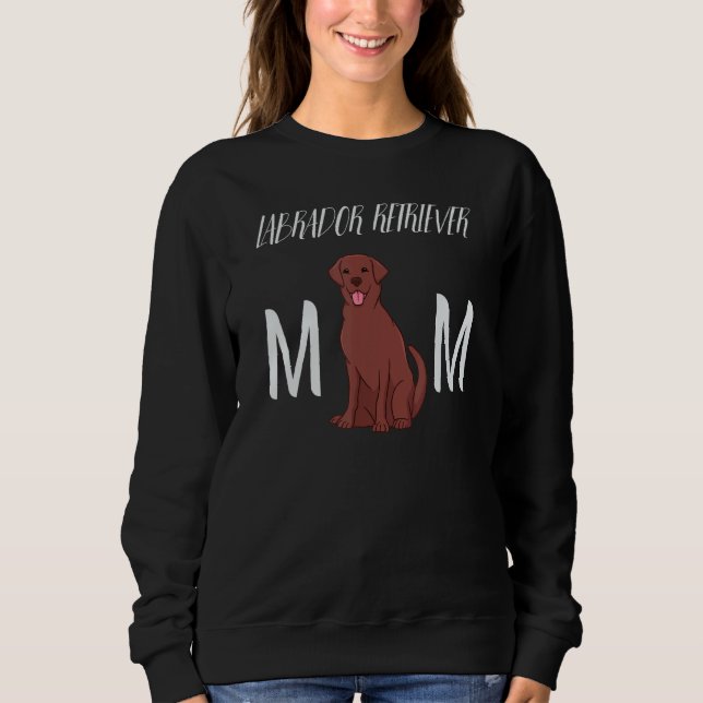 Sweatshirt Labrador Retriever Mum Lab Mama Labrador Retriever (Devant)