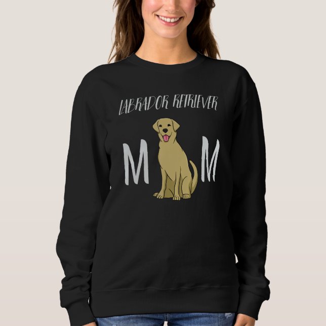 Sweatshirt Labrador Retriever Mum Lab Mama Labrador Retriever (Devant)