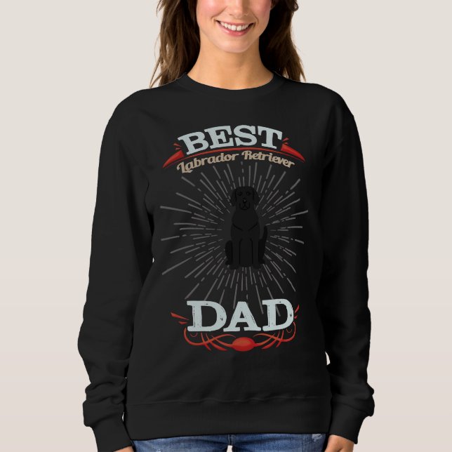 Sweatshirt Labrador Retriever Owner Best Labrador Retriever D (Devant)