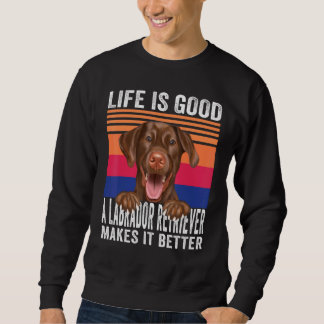 Sweatshirt Labrador Retrivers rend votre vie saine Vintage 1