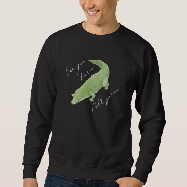 Sweatshirt Lac You Later Alligator 02 (Devant)