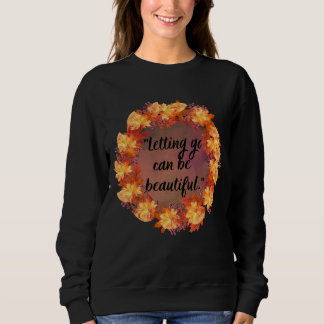 Sweatshirt Lâcher prise peut être beau