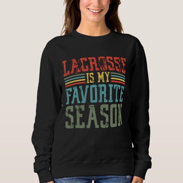 Sweatshirt Lacrosse Est Mon Lacrosse De Saison Préférée Lacro (Devant)