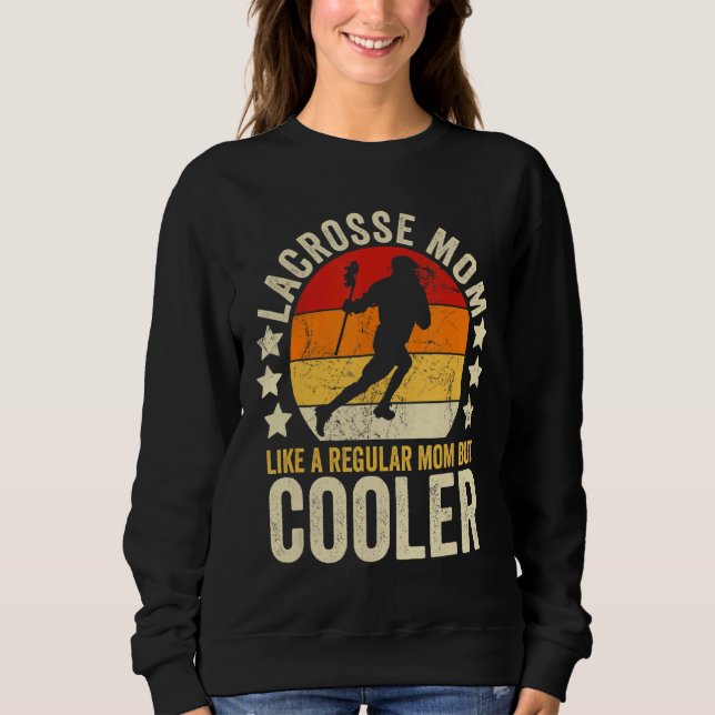 Sweatshirt Lacrosse Maman Comme Une Maman Régulière Mais Une  (Devant)