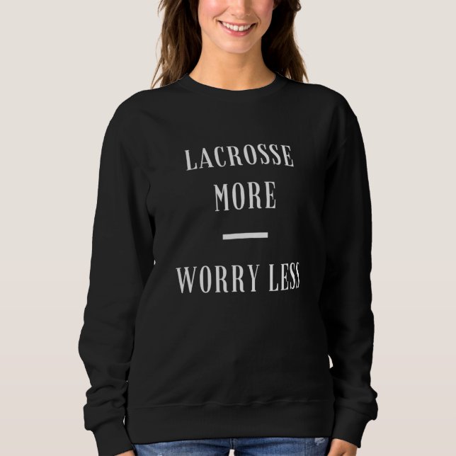Sweatshirt Lacrosse Plus Moins Inquiète Inspirer L'Équipe Ind (Devant)