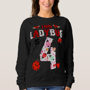 Sweatshirt Ladybug Est 4 Ans Anniversaire Ladybug Thème