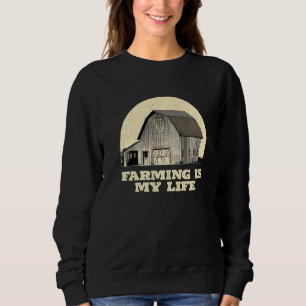Sweatshirt L'agriculture, c'est ma vie Farmer Famille Rancher