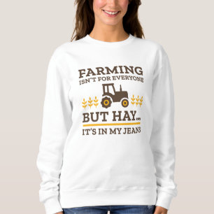 Sweatshirt L'agriculture n'est pas pour tout le monde