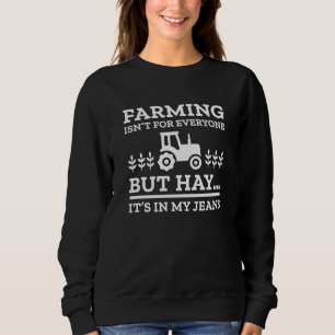 Sweatshirt L'agriculture n'est pas pour tout le monde