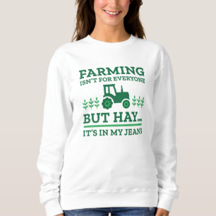 Sweatshirt L'agriculture n'est pas pour tout le monde