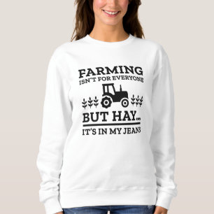 Sweatshirt L'agriculture n'est pas pour tout le monde