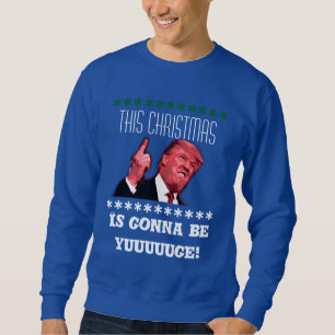 Sweatshirt laid de Noël de Donald Trump, yuuge