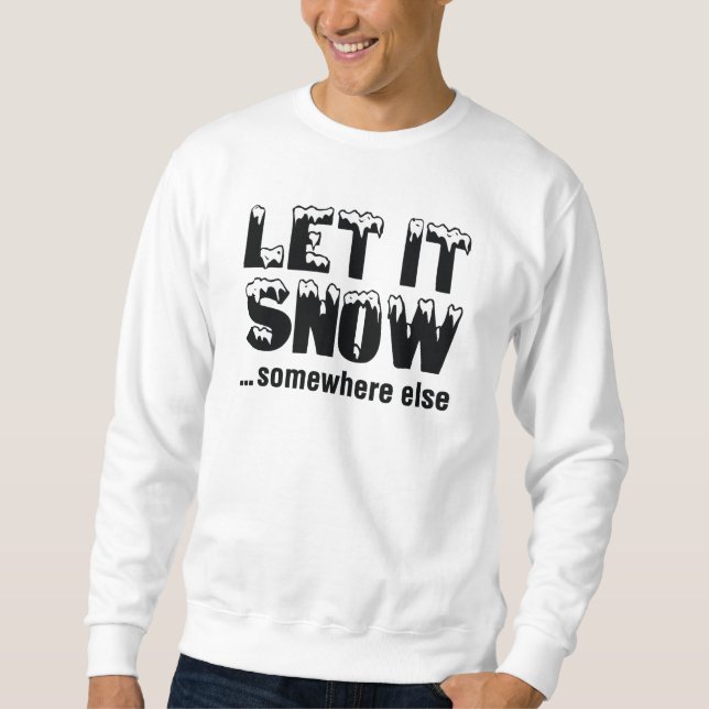 Sweatshirt Laisse-Le Neiger... Un Autre Endroit. (Devant)