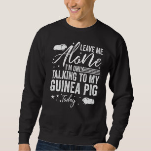 Sweatshirt Laisse-moi tranquille Je ne parle qu'à mon cochon 