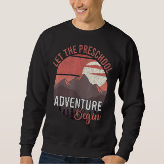 Sweatshirt Laisser L'Aventure Commencer Toddler Premier Jour 