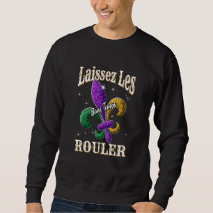 Sweatshirt Laissez Les Bons Temps Rouler Mardi Gras New Orlea