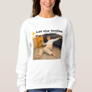 Sweatshirt Laissez Les Corps Atteindre Le Mème Du Sol