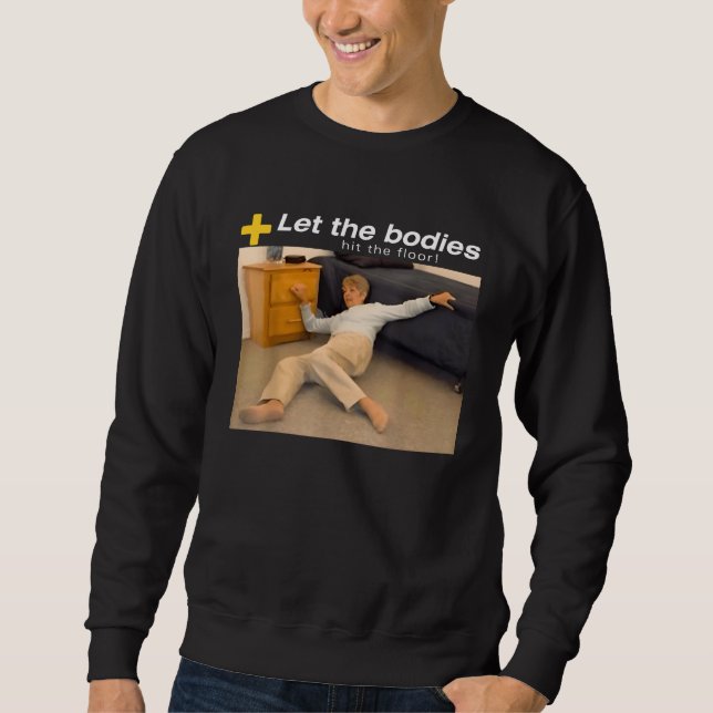 Sweatshirt Laissez Les Corps Atteindre Le Mème Du Sol (Devant)