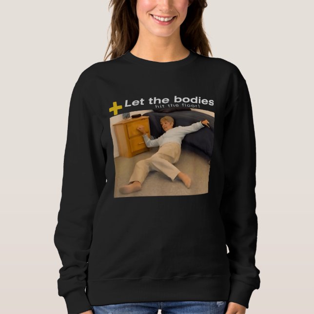 Sweatshirt Laissez Les Corps Atteindre Le Mème Du Sol (Devant)