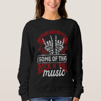 Sweatshirt Laissez-moi entendre un peu de cette musique Rock