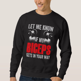 Sweatshirt Laissez-Moi Savoir Si Mes Biceps Sont Dans Votre C