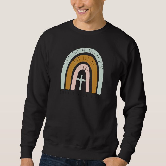Sweatshirt Laissez-Moi Vous Parler De Mon Jésus-Christ (Devant)