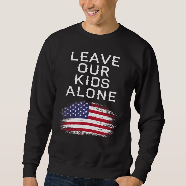 Sweatshirt Laissez nos enfants tranquilles Anti-Woke programm (Devant)