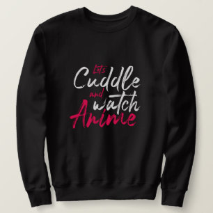 Sweatshirt Laissons croupir et regardez Anime - Drôle Otaku