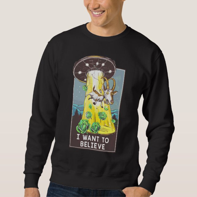 Sweatshirt L'Alien Ufo Hunter Croit Que Ufo Chèvre Alien Veut (Devant)