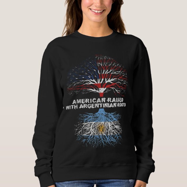 Sweatshirt L'Amérique élevée avec les racines argentines Arge (Devant)