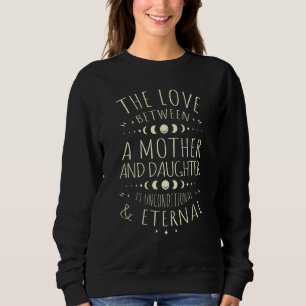 Sweatshirt L'Amour Entre Mère Et Fille Est Inconditionnel