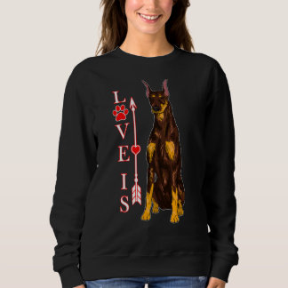 Sweatshirt L'Amour Est Doberman Pinscher Chien Chien Cute Chi