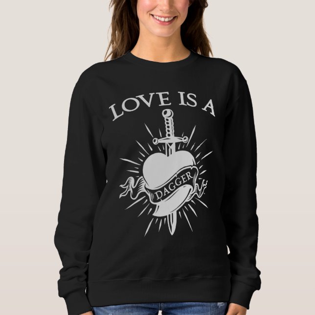 Sweatshirt L'Amour Est Un Mème De Citation Dagger (Devant)