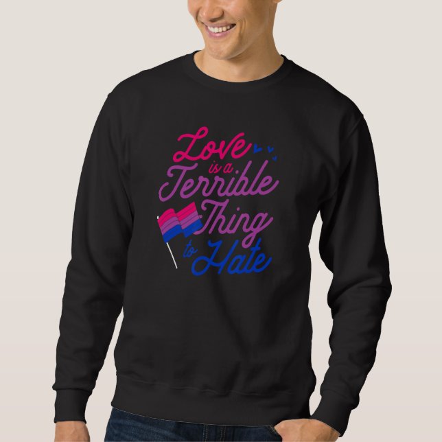 Sweatshirt L'Amour Est Une Chose Terrible De Haine Pride Bise (Devant)