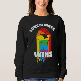 Sweatshirt L'amour gagne toujours le Gay pride Lgbt Pride Moi