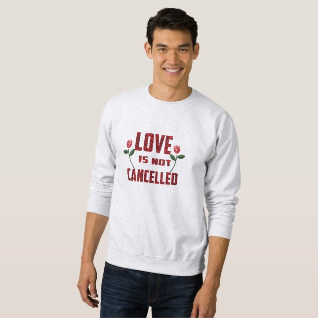 Sweatshirt L'amour n'est pas annulé (Devant entier)