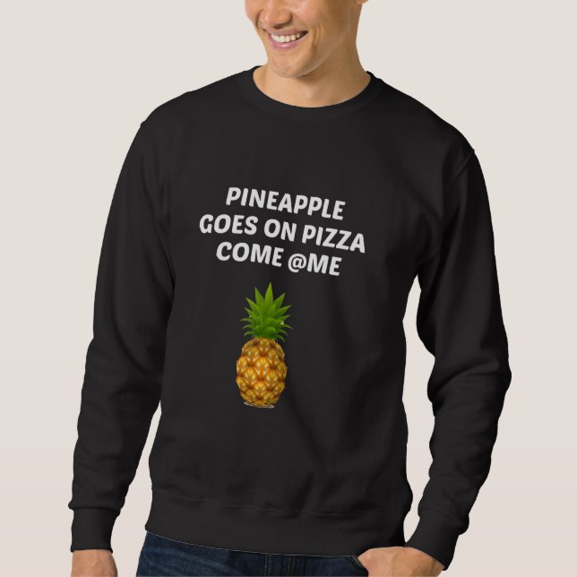 Sweatshirt L'Ananas Passe À La Pizza (Devant)