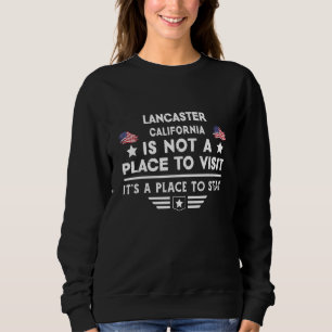 Sweatshirt Lancaster Californie Lieu de séjour USA Maison de