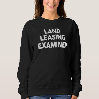 Sweatshirt Land Leasing Examiner