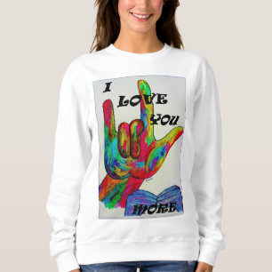Sweatshirt Langue des signes américaine d'ASL JE T'AIME PLUS