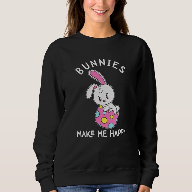 Sweatshirt Lapins Mignons Me Rendent Heureux Lapin De Pâques  (Devant)