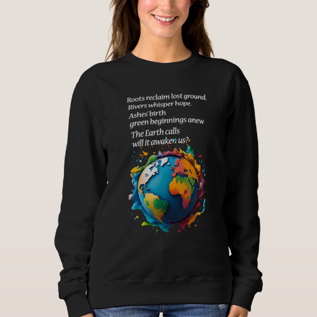 Sweatshirt "L'appel de la Terre : allons-nous écouter" ? Écol (Devant)