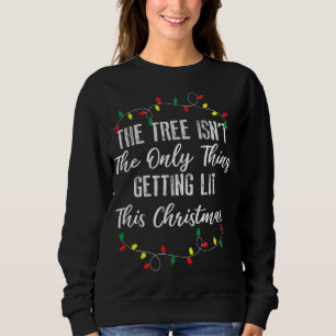 Sweatshirt L'Arbre n'est pas la seule chose qui s'illumine su