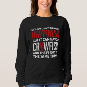 Sweatshirt L'argent ne peut pas acheter le bonheur mais il pe